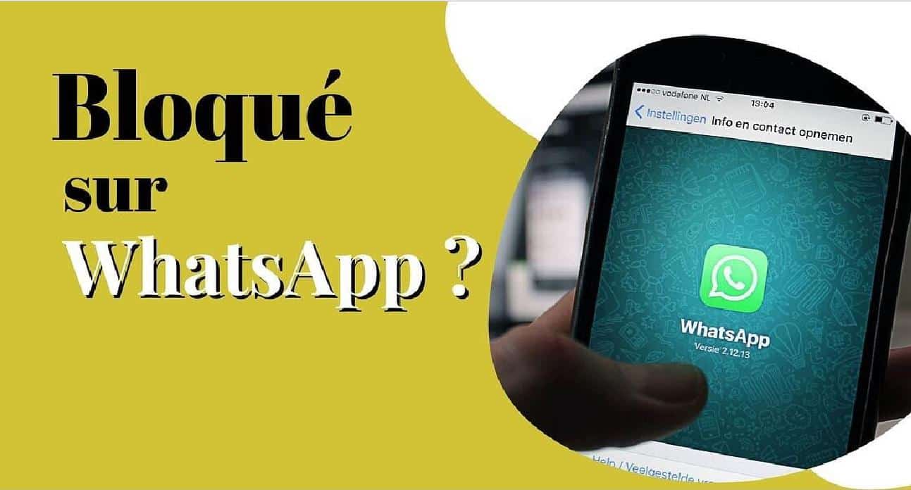 Astuces pour écrire à une personne qui vous a bloqué sur WhatsApp ?