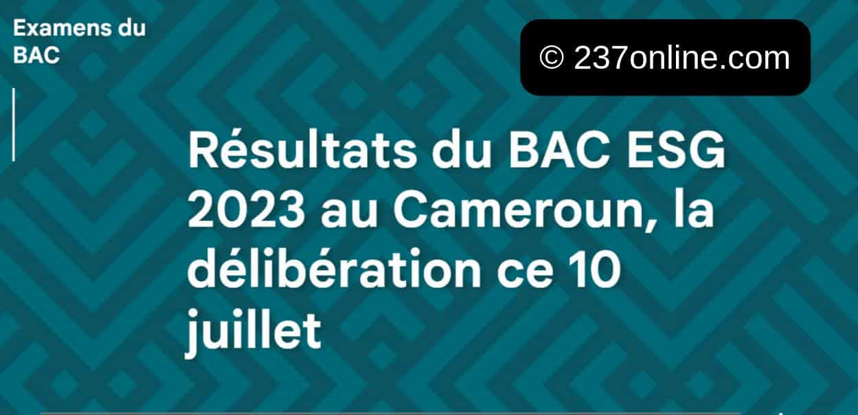 Tout ce que vous devez savoir sur les résultats du BAC ESG 2023 au Cameroun